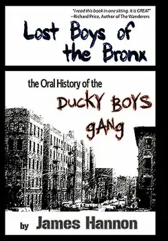 Lost Boys of the Bronx: The Oral History of the Ducky Boys Gang, Paperback/James Hannon
