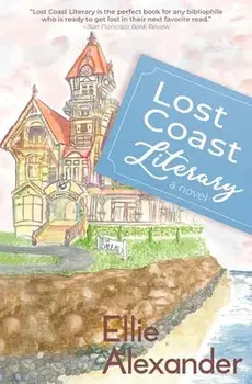 Lost Coast Literary, Paperback/Ellie Alexander