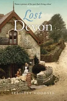 Lost Devon. Reissue, Paperback/Felicity Goodall