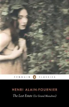 Lost Estate (Le Grand Meaulnes) - Henri Alain-fournier