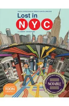 Lost in Nyc: A Subway Adventure: A Toon Graphic - Nadja Spiegelman