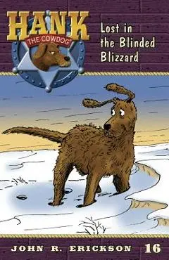 Lost in the Blinded Blizzard - John R. Erickson