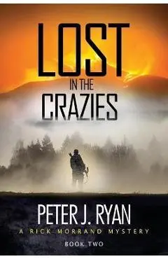 Lost in the Crazies - Peter J. Ryan