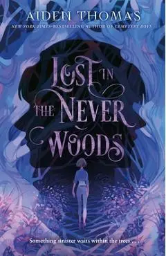 Lost in the Never Woods - Aiden Thomas