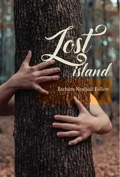 Lost Island: Plus three stories and an afterword, Hardcover/Barbara Newhall Follett