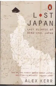 Lost Japan - Alex Kerr
