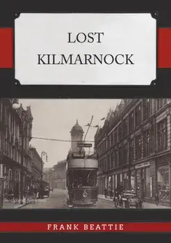 Lost Kilmarnock, Paperback/Frank Beattie