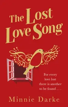 Lost Love Song. The beautiful and romantic new book from the author of Star-Crossed, Paperback/Minnie Darke
