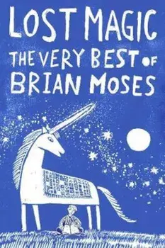 Lost Magic: The Very Best of Brian Moses, Paperback/Brian Moses