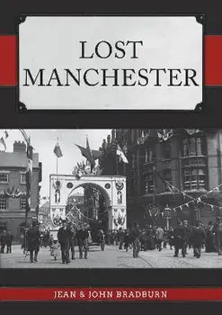 Lost Manchester, Paperback/Jean & John Bradburn