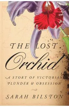 Lost Orchid - Sarah Bilston