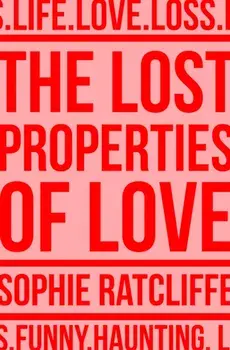 Lost Properties of Love, Paperback/Sophie Ratcliffe