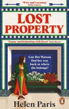 Lost Property. An uplifting, joyful book about hope, kindness and finding where you belong, Paperback/Helen Paris