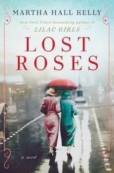 Lost Roses, Paperback/Martha Hall Kelly