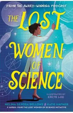 Lost Women of Science - Melina Gerosa|hafner Bellows