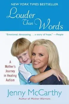 Louder Than Words: A Mother's Journey in Healing Autism, Paperback/Jenny McCarthy