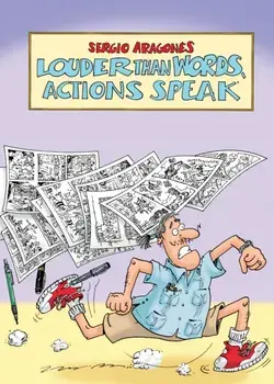 Louder Than Words, Actions Speak, Hardback/Sergio Aragones