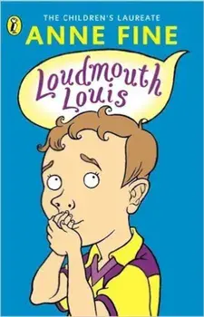 Loudmouth Louis/Anne Fine