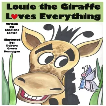 Louie the Giraffe Loves Everything, Paperback/Charlene R. Carter
