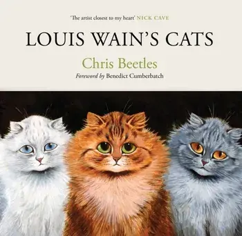 Louis Wain's Cats. Main, Hardback/Chris Beetles