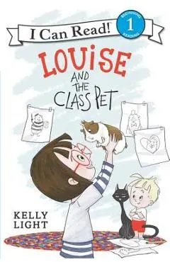 Louise and the Class Pet - Kelly Light