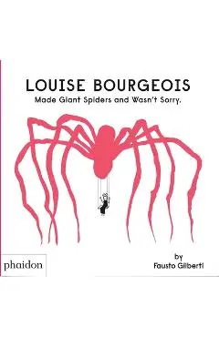 Louise Bourgeois Made Giant Spiders and Wasn't Sorry - Fausto Gilberti