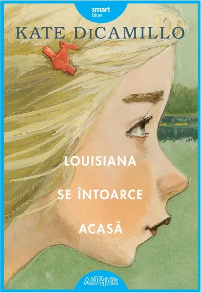 Louisiana se întoarce acasă - Kate DiCamillo