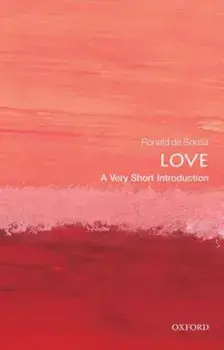 Love: A Very Short Introduction, Paperback/Ronald De Sousa