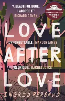 Love After Love. Winner of the 2020 Costa First Novel Award, Paperback/Ingrid Persaud