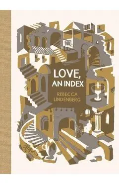 Love, an Index - Rebecca Lindenberg