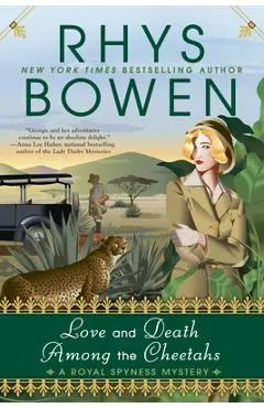 Love and Death Among the Cheetahs - Rhys Bowen