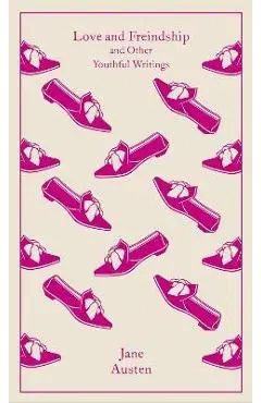 Love and Friendship: And Other Youthful Writings - Jane Austen