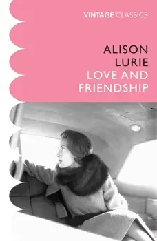 Love and Friendship, Paperback/Alison Lurie