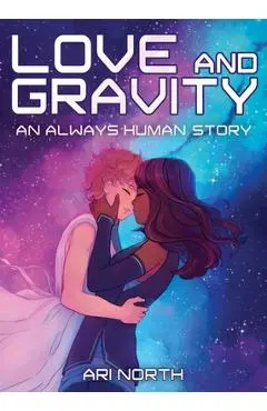 Love and Gravity: A Graphic Novel (Always Human, #2) - Ari North