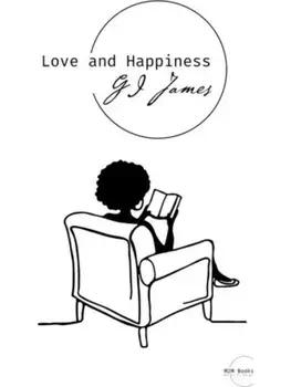 Love and Happiness, Paperback/G I James