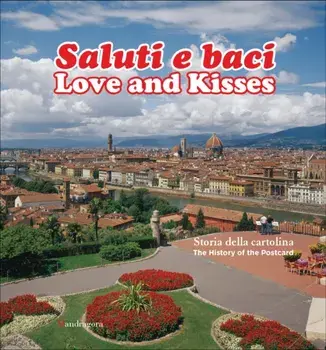 Love and Kisses. The History of the Postcard, Paperback/***