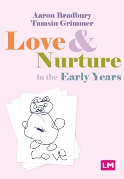 Love and Nurture in the Early Years, Paperback/Tamsin Grimmer
