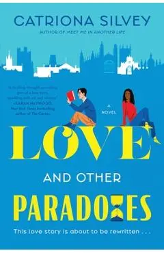Love and Other Paradoxes - Catriona Silvey
