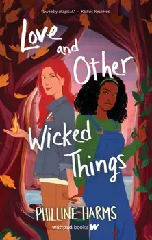Love and Other Wicked Things, Paperback/Philline Harms