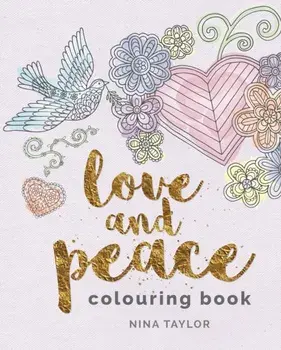 Love and Peace Colouring Book, Paperback/***