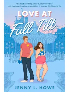 Love at Full Tilt, Paperback/Jenny L. Howe