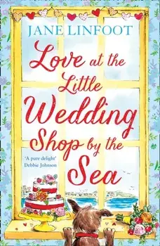 Love at the Little Wedding Shop by the Sea, Paperback/Jane Linfoot