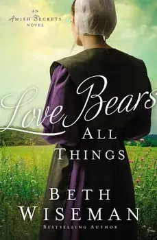 Love Bears All Things, Paperback/Beth Wiseman