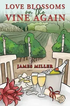 Love Blossoms on the Vine Again, Paperback/James Miller