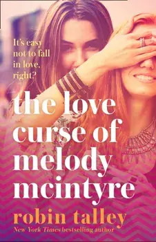 Love Curse of Melody McIntyre, Paperback/Robin Talley