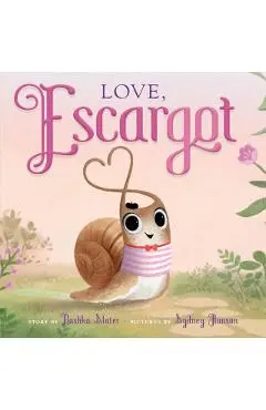 Love, Escargot - Dashka Slater