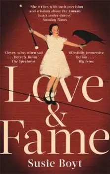 Love & Fame, Paperback/Susie Boyt