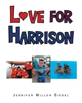 Love for Harrison, Paperback/Jennifer Miller Siegel