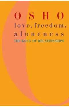 Love, Freedom and Aloneness