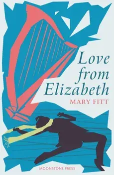 Love From Elizabeth, Paperback/Mary Fitt